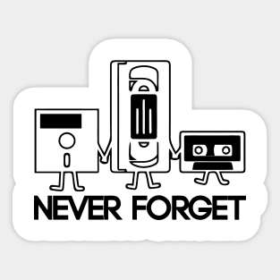 Never Forget Sticker